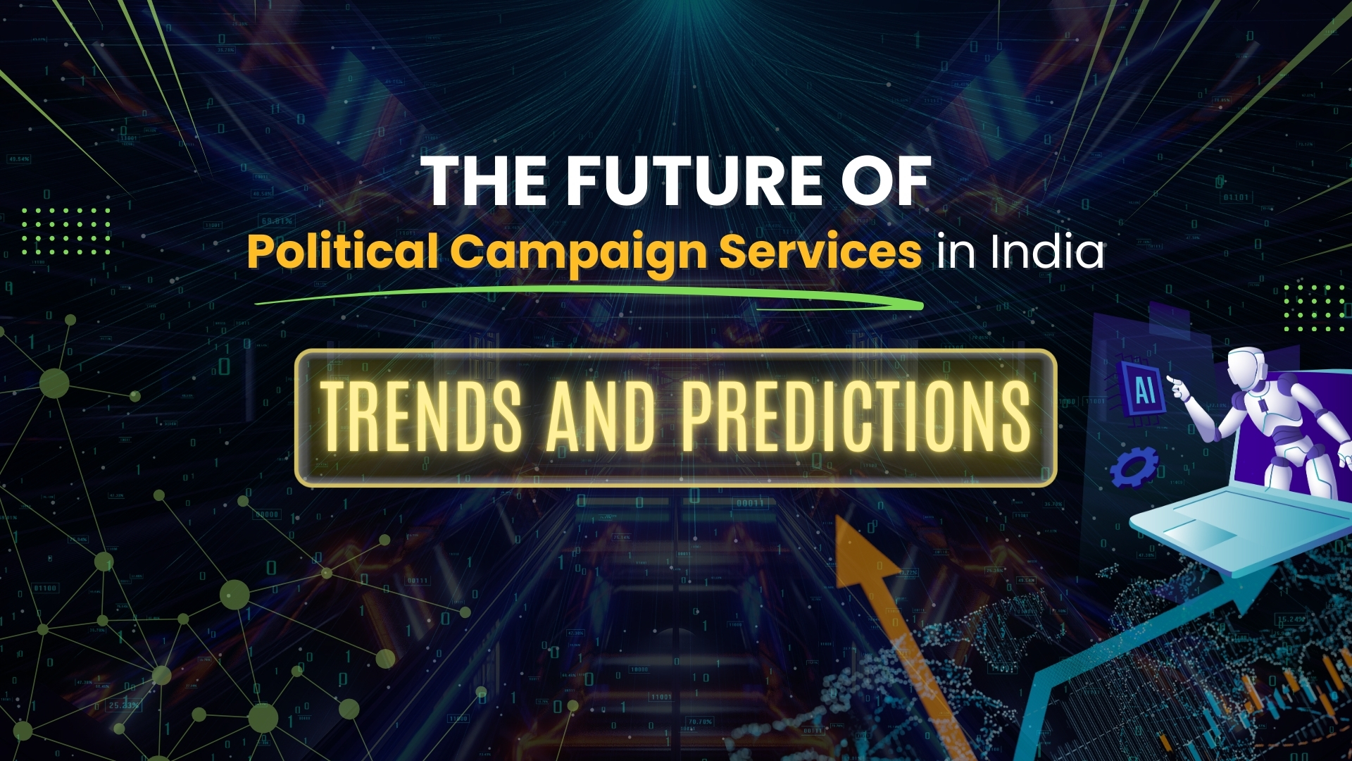 The Future of Political Campaign Services in India: Trends and Predictions